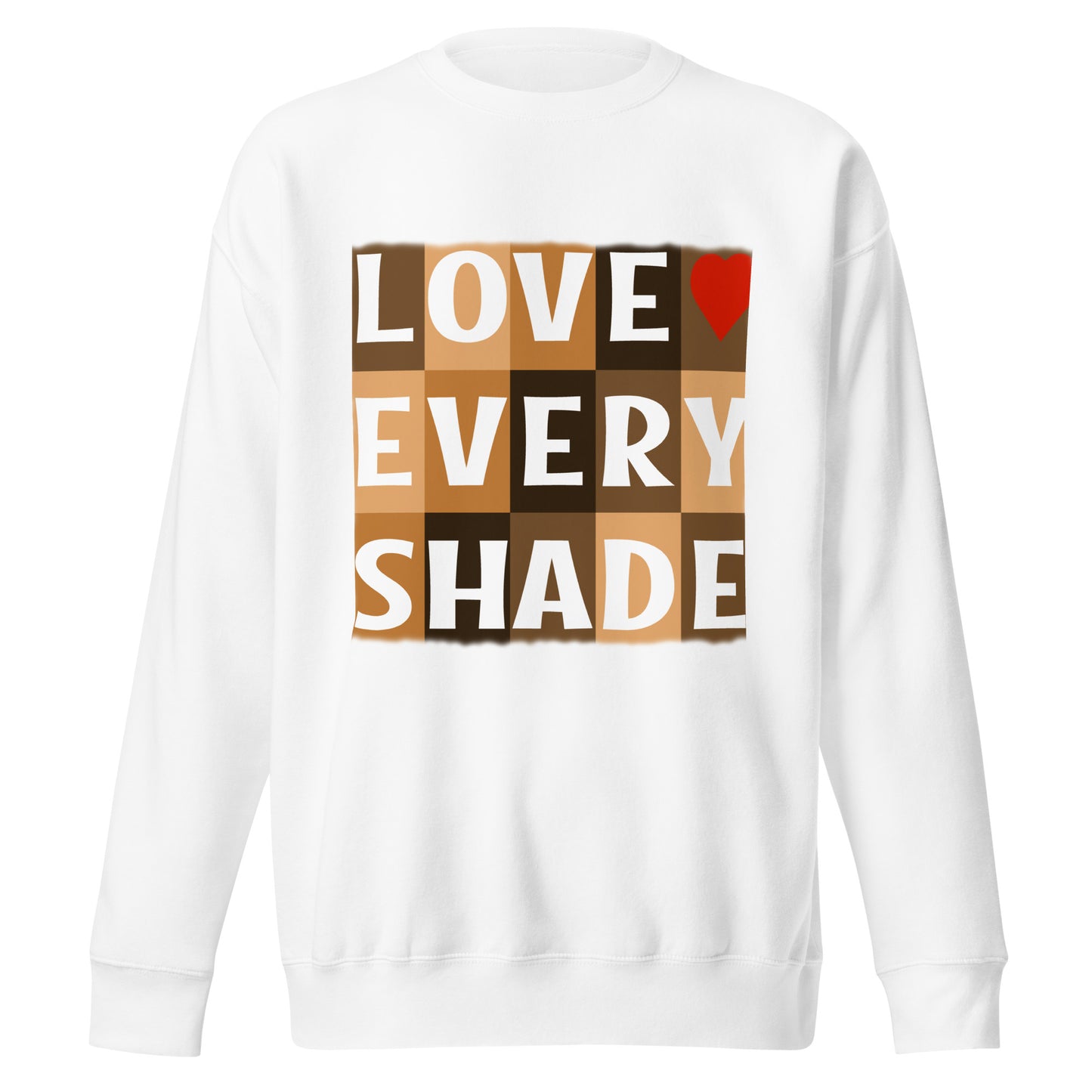 Love Every Shade Unisex Premium Graphic Sweatshirt